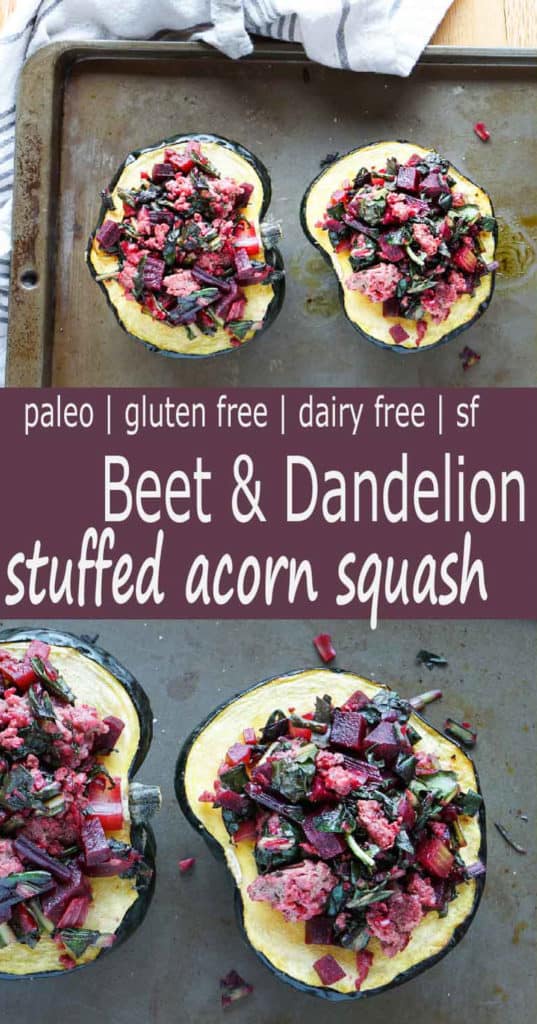 A healthy paleo and whole 30 friendly dinner idea: Beet, Dandelion and Grass-Fed Beef Stuffed Acorn Squash recipe full of protein,vegetables and greens