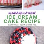 Rhubarb Cashew Ice Cream Cake Recipe